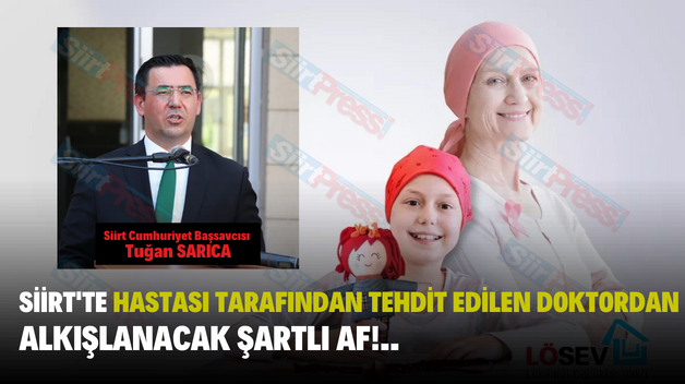 Siirt’te Hastası Tarafından Tehdit Edilen Doktordan Alkışlanacak Şartlı Af!..