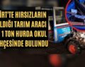 Siirt’te Hırsızların Çaldığı Tarım Aracı Ve 1 Ton Hurda Okul Bahçesinde Bulundu