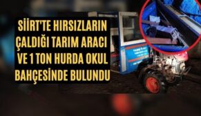 Siirt’te Hırsızların Çaldığı Tarım Aracı Ve 1 Ton Hurda Okul Bahçesinde Bulundu