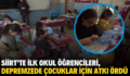 SİİRT’TE İLK OKUL ÖĞRENCİLERİ, DEPREMZEDE ÇOCUKLAR İÇİN ATKI ÖRDÜ