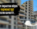 Siirt’te İnşaattan Düşen 50 Yaşındaki İşçi Hayatını Kaybetti!..