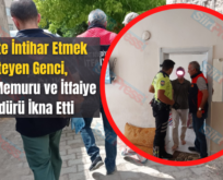 Siirt’te İntihar Etmek İsteyen Genci, Polis Memuru ve İtfaiye Müdürü İkna Etti