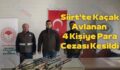 Siirt’te Kaçak Avlanan 4 Kişiye Para Cezası Kesildi