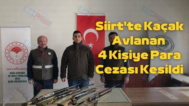 Siirt’te Kaçak Avlanan 4 Kişiye Para Cezası Kesildi