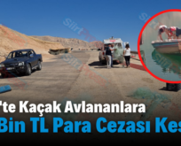 Siirt’te Kaçak Avlananlara 14 Bin TL Para Cezası Kesildi