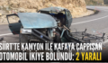 SİİRT’TE KAMYON İLE KAFAYA ÇAPPIŞAN OTOMOBİL İKİYE BÖLÜNDÜ: 2 YARALI