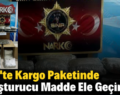 Siirt’te Kargo Paketinde Uyuşturucu Madde Ele Geçirildi