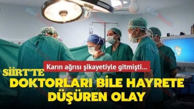 Siirt’te Karın Şikayetiyle Hastaneye Giden Kadının Midesinden Çıkan Şaşırttı!..