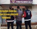 Siirt’te Kasten Öldürme Suçundan Aranan Hükümlü Yakalandı