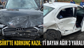 SİİRT’TE KORKUNÇ KAZA: 1’İ BAYAN AĞIR 3 YARALI