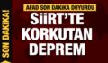 SİİRT’TE 5 BÜYÜKLÜĞÜNDE DEPREM!