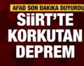 SİİRT’TE 5 BÜYÜKLÜĞÜNDE DEPREM!