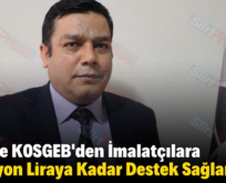 Siirt’te KOSGEB’den İmalatçılara 2 Milyon Liraya Kadar Destek Sağlanacak