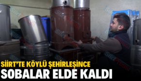 Siirt’te Köylü Şehirleşince Sobalar Elde Kaldı