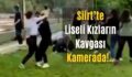 Siirt’te Liseli Kızların Kavgası Kamerada!..