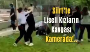 Siirt’te Liseli Kızların Kavgası Kamerada!..