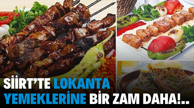 Siirt’te Lokanta Yemeklerine Bir Zam Daha!…