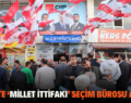 SİİRT’TE ‘MİLLET İTTİFAKI’ SEÇİM BÜROSU AÇILDI