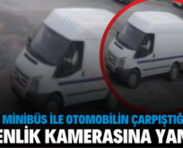 SİİRT’TE MİNİBÜS İLE OTOMOBİLİN ÇARPIŞTIĞI KAZA GÜVENLİK KAMERASINA YANSIDI