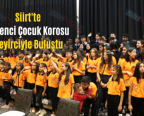 Siirt’te Öğrenci Çocuk Korosu Seyirciyle Buluştu