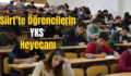 Siirt’te Öğrencilerin YKS Heyecanı