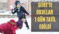 Siirt’te Okullar 1 Gün Tatil Edildi