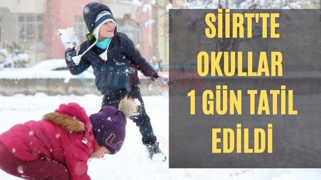 Siirt’te Okullar 1 Gün Tatil Edildi