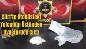 Siirt’te Otobüsteki Yolcunun Üstünden Uyuşturucu Çıktı