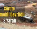 Siirt’te Otomobil Devrildi: 3 Yaralı