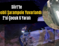 Siirt’te Otomobil Şarampole Yuvarlandı: 2’si Çocuk 6 Yaralı