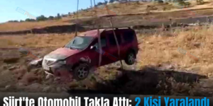 Siirt’te Otomobil Takla Attı: 2 Kişi Yaralandı