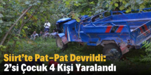 Siirt’te Pat-Pat Devrildi: 2’si Çocuk 4 Kişi Yaralandı