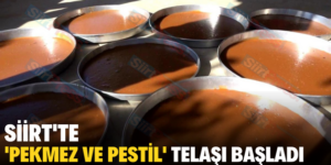 Siirt’te Pekmez Ve Pestil Telaşı Başladı