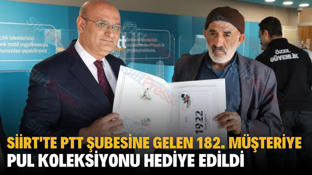 SİİRT’TE PTT ŞUBESİNE GELEN 182. MÜŞTERİYE PUL KOLEKSİYONU HEDİYE EDİLDİ