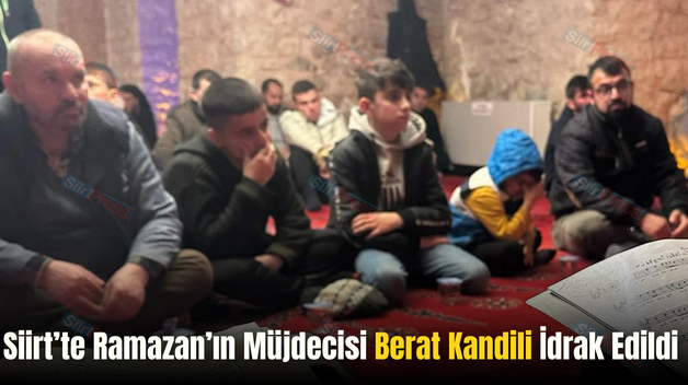 Siirt’te Ramazan’ın Müjdecisi Berat Kandili İdrak Edildi