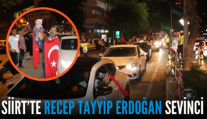 SİİRT’TE RECEP TAYYİP ERDOĞAN SEVİNCİ