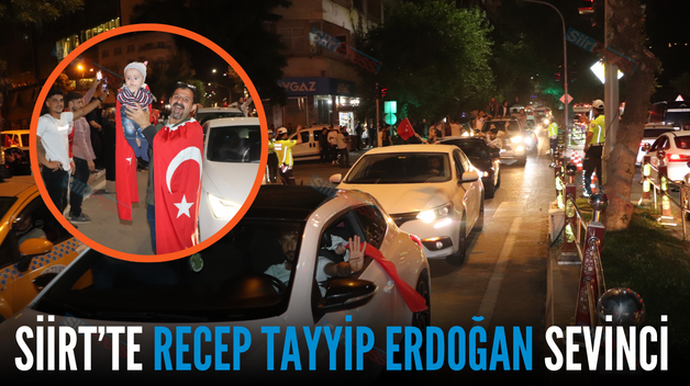 SİİRT’TE RECEP TAYYİP ERDOĞAN SEVİNCİ