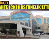 Siirt’te Sahte İçki Hastanelik Etti