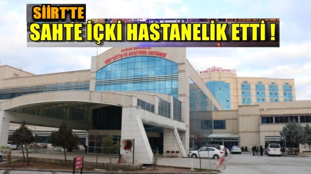 Siirt’te Sahte İçki Hastanelik Etti