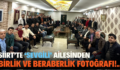 SİİRT’TE ‘SEVGİLİ’ AİLESİNDEN BİRLİK VE BERABERLİK FOTOĞRAFI!..