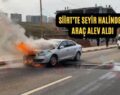 Siirt’te Seyir Halindeki Araç Alev Aldı