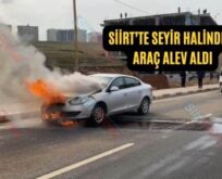 Siirt’te Seyir Halindeki Araç Alev Aldı