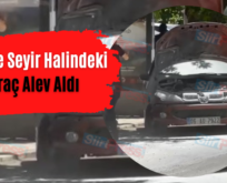 Siirt’te Seyir Halindeki Araç Alev Aldı