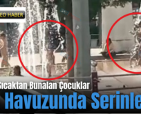 Siirt’te Sıcaktan Bunalan Çocuklar Süs Havuzunda Serinledi