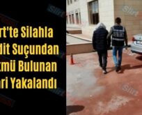 Siirt’te Silahla Tehdit Suçundan Hükmü Bulunan Firari Yakalandı