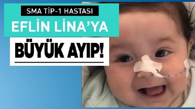 SMA HASTASI EFLİN LİNA BEBEĞE BÜYÜK AYIP!..