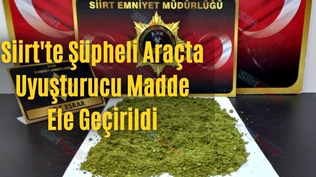 Siirt’te Şüpheli Araçta Uyuşturucu Madde Ele Geçirildi