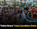 Siirt’te ‘Tekne Orucu’ Tutan Çocuklara Erken İftar!..