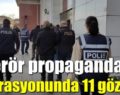 SİİRT’TE TERÖR OPERASYONU: 11 GÖZALTI