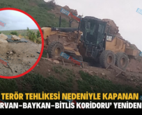 SİİRT’TE TERÖR TEHLİKESİ NEDENİYLE KAPANAN ‘SİİRT-ŞİRVAN-BAYKAN-BİTLİS KORİDORU’ YENİDEN AÇILDI